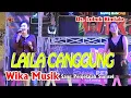 Download Lagu LAILA CANGGUNG - Cover  Dua Artis Wika Musik