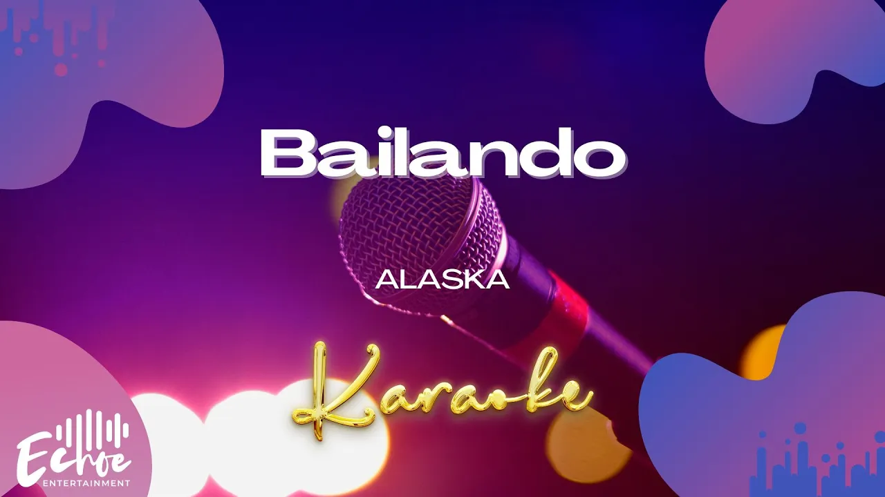 Alaska - Bailando (Versión Karaoke)
