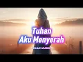 Download Lagu Endingnya Bikin Nangis!! Tuhan, Aku Menyerah — Ecan Music