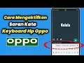 Download Lagu Cara Mengaktifkan Saran Kata di Keyboard Hp Oppo
