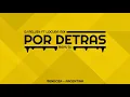 Download Lagu POR DETRAS⚡MAHU DJ FT DJ PELUZ4  LOCURA MIX