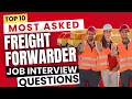 Freight Forwarder Interview Questions Answers Top 10 Questions to Get Hired in Logistics Company