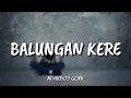 Download Lagu NDARBOY GENK - BALUNGAN KERE [ LIRIK ]
