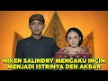Lagu NIKEN SALINDRY MENGAKU INGIN MENJADI ISTRINYA DEN AKBAR SYAHALAM - AKNI