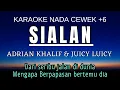 Download Lagu Sialan - Adrian Khalif \u0026 Juicy Luicy (Karaoke Female Key Nada Wanita +6 E)