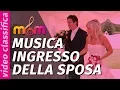 Lagu Canzoni per matrimonio: MIGLIORE MUSICA Ingresso della Sposa (Civile)