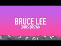 Chris Brown - Bruce Lee