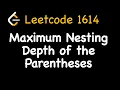 Leetcode 1614 Maximum Nesting Depth of the Parentheses