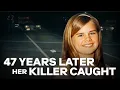 Her Killer Hid in Plain Sight for 47 Years