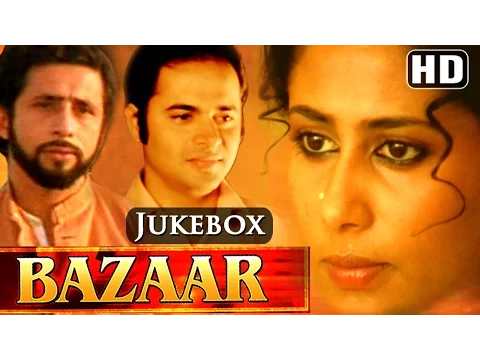 Download MP3 Bazaar {HD} - Song Collection - Farooq Shaikh - Smita Patil - Supriya Pathak - Naseeruddin Shah