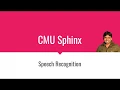 CMUSphinx for Speech Recognition