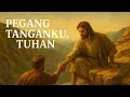 Pegang Tanganku, Tuhan - Lagu Rohani Kristen Terbaru 2025 by MGmusik