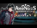 Among Us X Genshin Impact Voice Actors IMPOSTER Edition