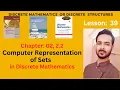 Lesson 39 Computer Representation of Sets in Discrete Mathematics