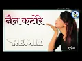 Download Lagu Nain Katore Remix || Full Ultra Sound Mix || Haryanvi Dj Remix Song।।DJ DINESH MEENA।।CM REMIX MUSIC