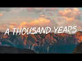 A Thousand Years - Christina Perri (Lyrics) || Adele, Keane (Mix Lyrics)