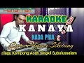Download Lagu Karaoke.kanaya.nada pria.isnaini siketang.lagu Kampong Aceh Singkil Subulussalam.