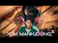 Download Lagu Xóm Manh Động - 11