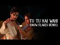 Download Lagu Tu Tu Hai Wahi (Snow Flakes Remix) | The Royals | Ishaan Khatter,  Jubin Nautiyal, Jonita Gandhi