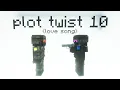 Plot Twist 10 song ft Ori