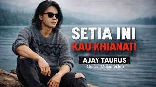 setia ini kau khianati ajay taurus lagu galau slow rock melayu