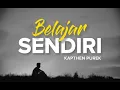 Download Lagu Belajar Sendiri ( lirik ) - Kapthen Purek 🎵 Lagu Timur Terbaru 2022