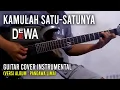 Download Lagu Dewa 19 - Kamulah Satu Satunya | Guitar Cover