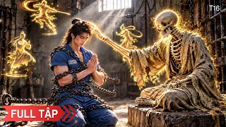 Thằng tử tù bất ngờ lĩnh hội được võ công thất truyền 100 năm, trở thành cao thủ số 1!
