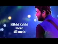 Kabhi Kabhi Mere Dil Mein | Arjith Singh | Lyrical Song || Lata Mangeshkar ||