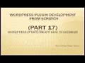 Wordpress Plugin Development tutorial from scratch Part 17 Wordpress to Database