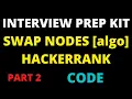 Swap Nodes Algo Hackerrank Solution