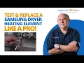 How To Test And Replace A Samsung Dryer Heating Element The Easy Way