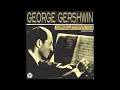 Artie Shaw And His Orchestra - The Man I Love  [Composed by George Gershwin]