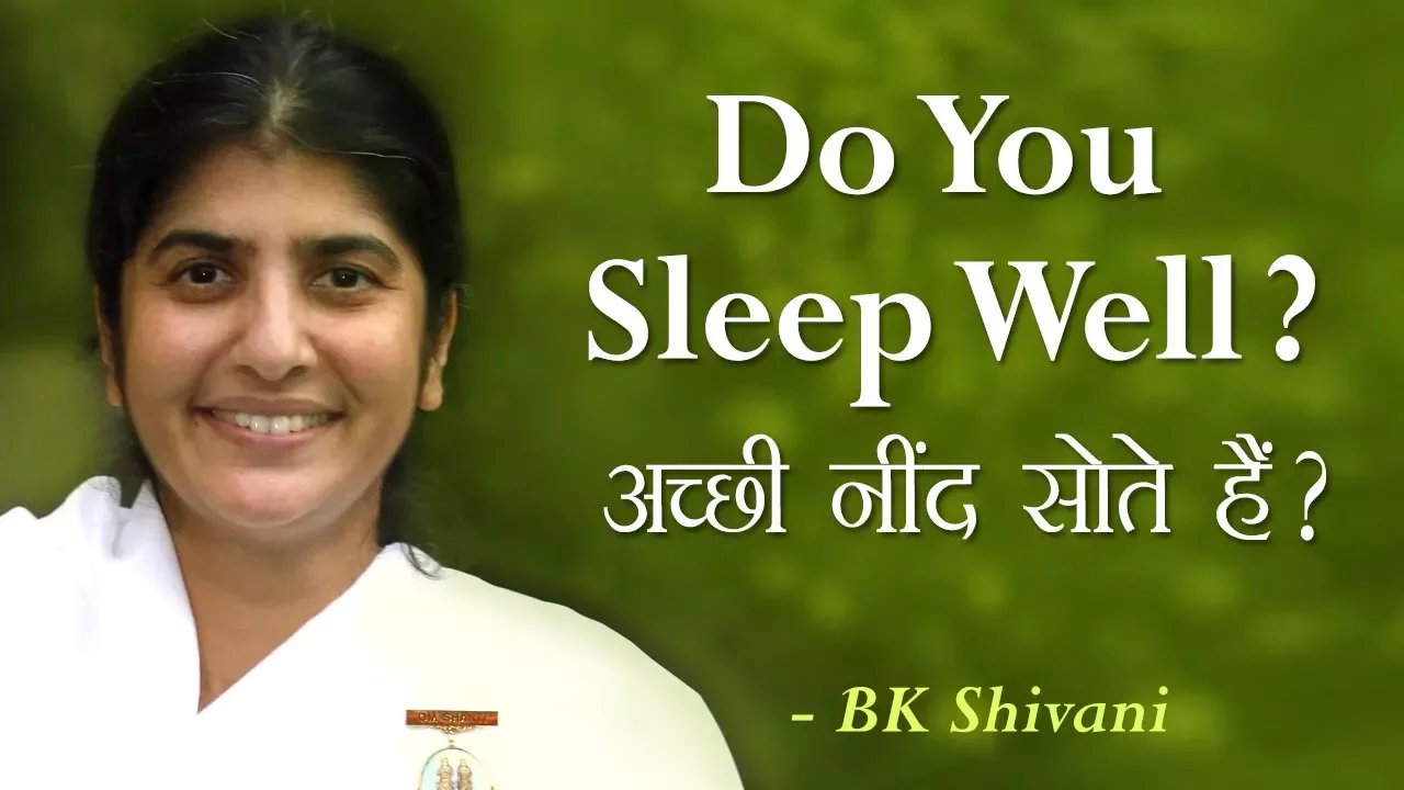 Do You Sleep Well?: 10a: BK Shivani (English Subtitles)