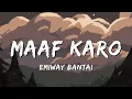 Maaf Karo - Emiway Bantai | Lyrical Video | ta editor