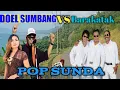 Download Lagu Doel Sumbang VS Barakatak                        Popsunda pilihan Paling Terbaik