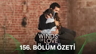 Rüzgarlı Tepe 156 Bölüm Özeti Winds Of Love Episode 156 Recap Eng Sub 