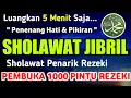Download Lagu SHOLAWAT PEMANGGIL UANG GHAIB !! Sholawat Jibril Penarik Rezeki dari segala penjuru,sholawat nabi