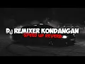 DJ REMIXER KONDANGAN ARYA RMX SPEED UP REVERB