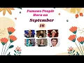 September 16 Famous People Born Today