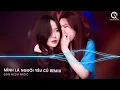 Download Lagu Mình Là Người Yêu Cũ Remix (Bản Hot TikTok) - Ai Làm Em Khóc Nữa Rồi Remix ♫ Nhạc Trẻ Remix TikTok