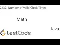 LeetCode 2437 Number of Valid Clock Times Math Java