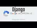 Django reCaptcha tutorial reCaptcha Django tutorial