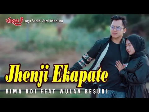 Download MP3 Jhenji Ekapate - Bima KDI Feat Wulan Besuki | VIRALL - Lagu Sedih Versi Madura | Cover Lagu Terbaru