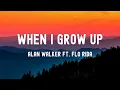 Download Lagu 中英歌詞Alan Walker, Flo Rida - When I Grow Up (Young, Wild \u0026 Free) Lyrics《 I wanna be like me 想成為出色的自己》