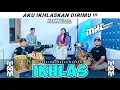 Download Lagu IKHLAS VERSI BAJIDORAN MODERN || LIVETEUPASMHC || MHCMUSIC