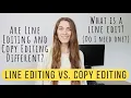 LINE EDITING VS COPY EDITING What is a line edit Do I need a line edit Line editing basics
