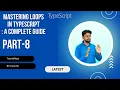 8 Master TypeScript Loops in Minutes for while do-while Explained Tutorials Rays