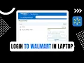 Walmart - How to Login Sign In Walmart com Laptop