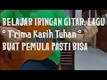 Download Lagu T'rima Kasih Tuhan || Belajar Iringan Gitar